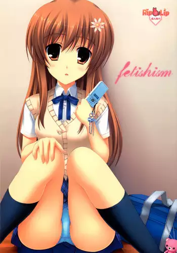 (C74) [Rip@Lip (Mizuhara Yuu)] fetishism