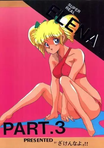 Super Real Elena Part 3