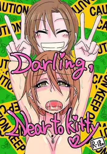Darling,Near to kitty
