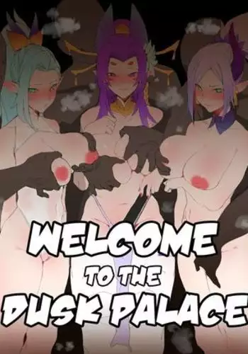 Welcome to the Dusk Palace
