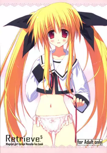 (C72) [Private Garden (Tsurusaki Takahiro)] Retrieve.5 (Mahou Shoujo Lyrical Nanoha)